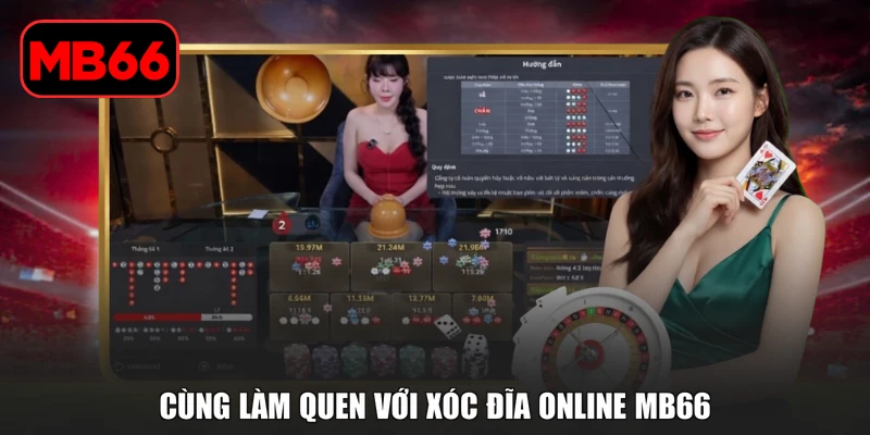 Xóc Đĩa Online MB66 - Đỉnh Cao Cá Cược Trực Tuyến 2026 % Cùng làm quen với xóc đĩa online MB66