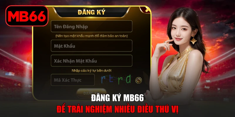 Đăng Ký MB66 | 3 Bước Tạo Tài Khoản Nhanh Chóng An Toàn % Đăng ký MB66 để trải nghiệm nhiều điều thú vị