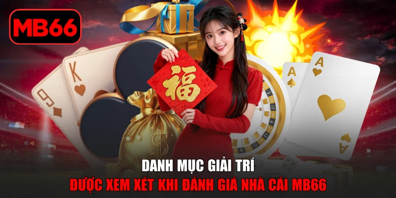 Đánh Giá Nhà Cái MB66 - Phân Tích Các Tiêu Chí Nổi Bật % Danh mục giải trí được xem xét khi đánh giá nhà cái MB66