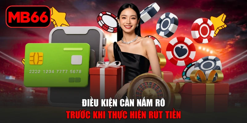 Nạp Tiền MB66 | Hướng Dẫn Giao Dịch Siêu Tốc Trong 2 Phút % Điều kiện cần nắm rõ trước khi thực hiện rút tiền