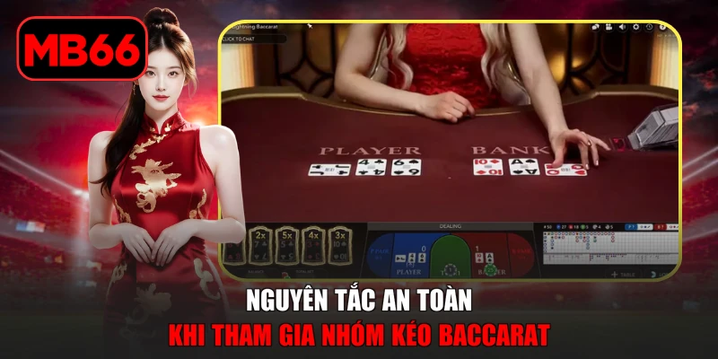 Nhóm Kéo Baccarat - Hiểu Cách Kết Hợp Vận Hành Cần Biết % Nguyên tắc an toàn khi tham gia nhóm kéo Baccarat