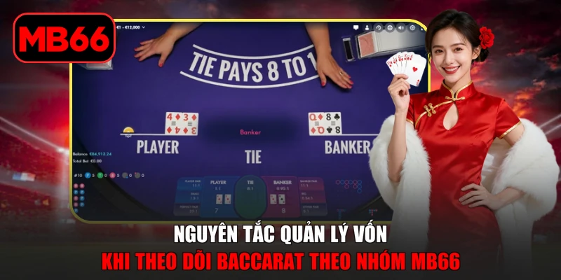 Nhóm Kéo Baccarat - Hiểu Cách Kết Hợp Vận Hành Cần Biết % Nguyên tắc quản lý vốn khi theo dõi baccarat theo nhóm MB66