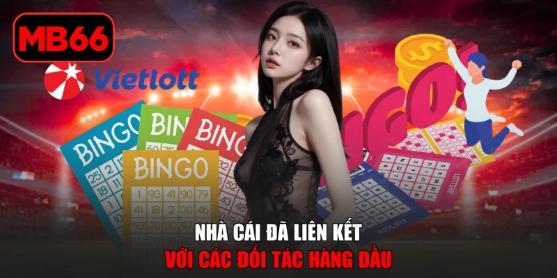 Xổ số % Nhà cái đã liên kết với các đối tác hàng đầu