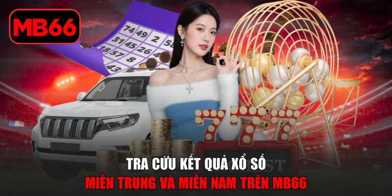 Xổ Số Ba Miền MB66 - Cập Nhật Kết Quả Theo Khu Vực % Tra cứu kết quả xổ số miền Trung và miền Nam trên MB66