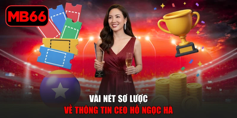 Hồ Ngọc Hà % Vài nét sơ lược về thông tin CEO Hồ Ngọc Hà