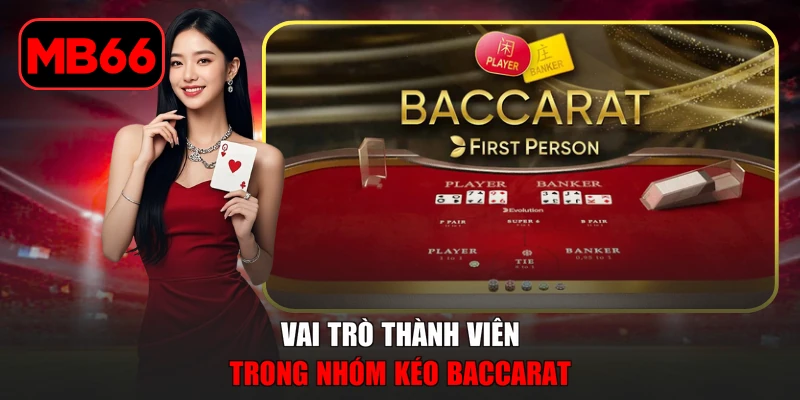 Nhóm Kéo Baccarat - Hiểu Cách Kết Hợp Vận Hành Cần Biết % Vai trò thành viên trong nhóm kéo Baccarat